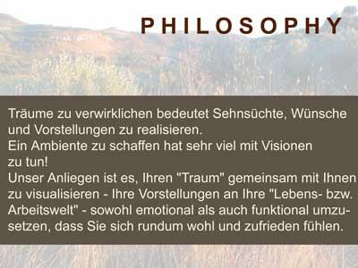 Was uns bewegt und antreibt...
Ideen, Konzeptentwicklungen, Planungen und Innenarchitektur Design - das Wachsen von der Idee zum fertigen Produkt ist ein Erlebnis !